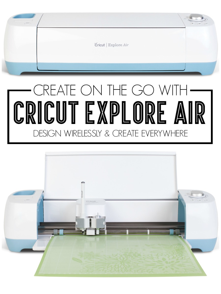 Create On The Go With Cricut Explore Air