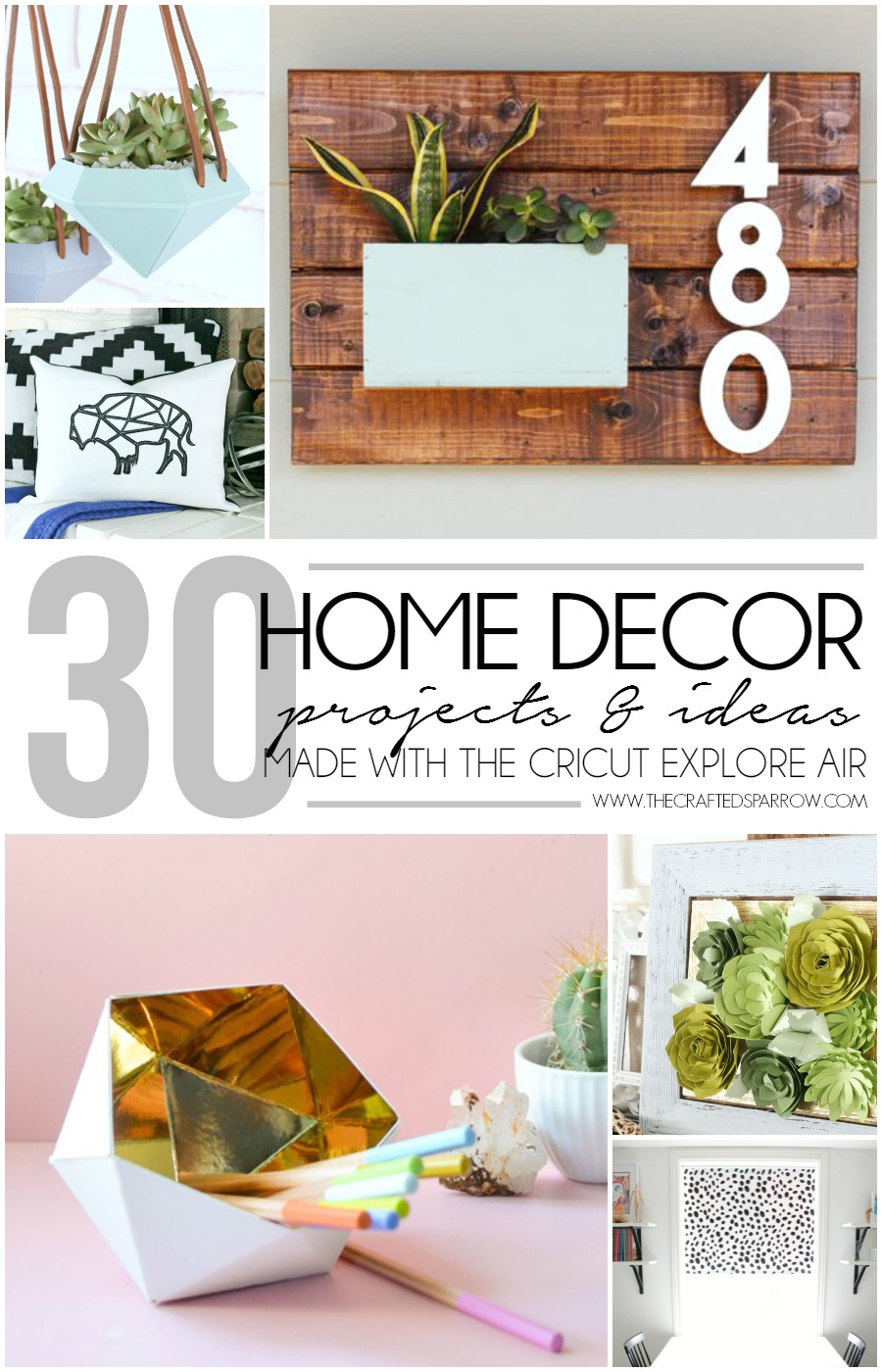 https://www.thecraftedsparrow.com/wp-content/uploads/2015/05/30-Home-Decor-Projects-Made-with-the-Cricut-Explore-Air1.jpg