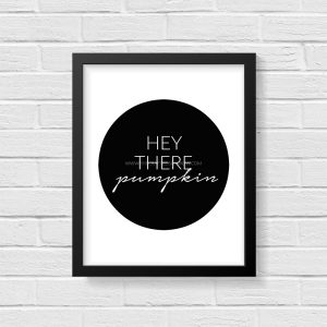 Download this Simple and Modern Hey There Pumpkin Fall Printable and frame!