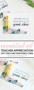 Essential Oil Teacher Appreciation Gift Idea and Printable Card